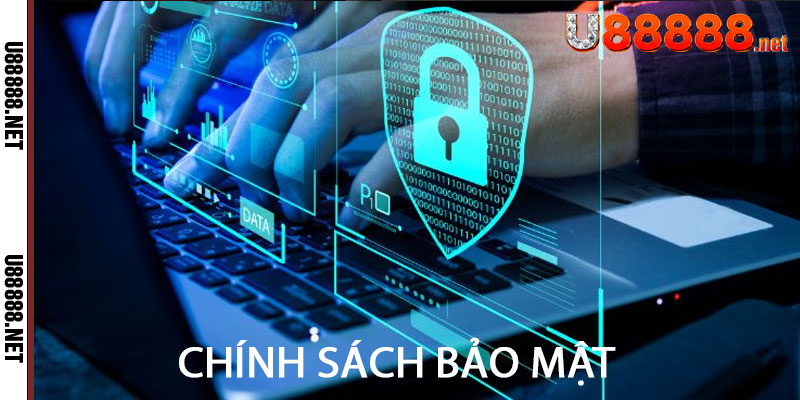 Chính Sách Bảo Mật Tại U88888